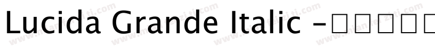 Lucida Grande Italic 字体转换